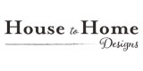 House To Home Designs