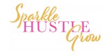 Sparkle Hustle Grow