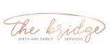 The Bridge Birth and Family Services