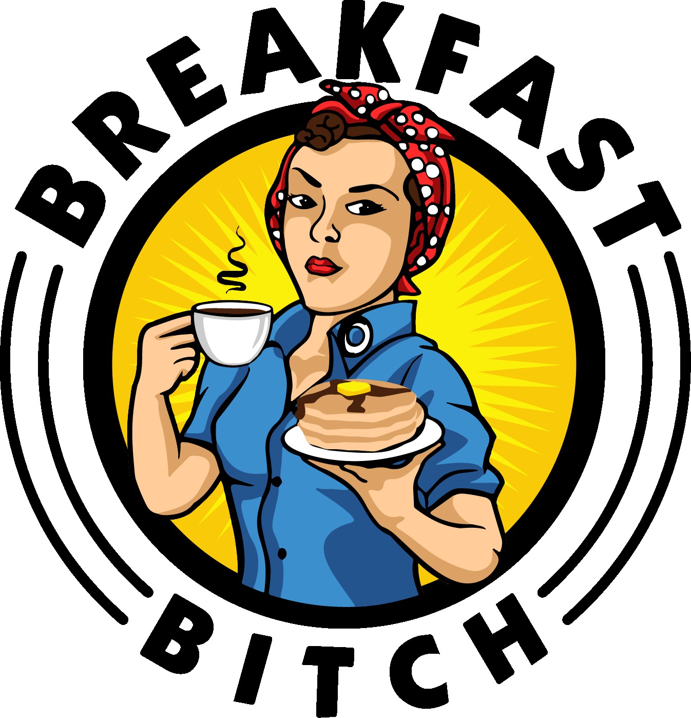 Breakfast Bitch