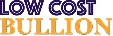 Low Cost Bullion