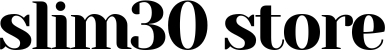 Slim30 Store
