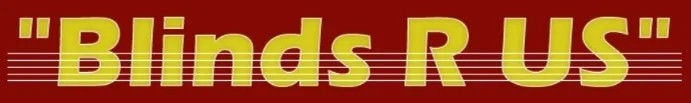 Blinds R US