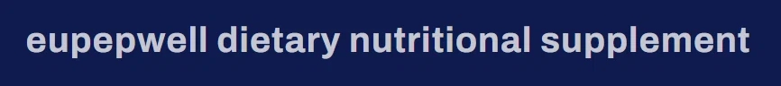 eupepwell dietary nutritional supplement