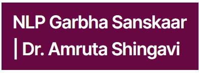 NLP Garbha Sanskaar | Dr. Amruta Shingavi