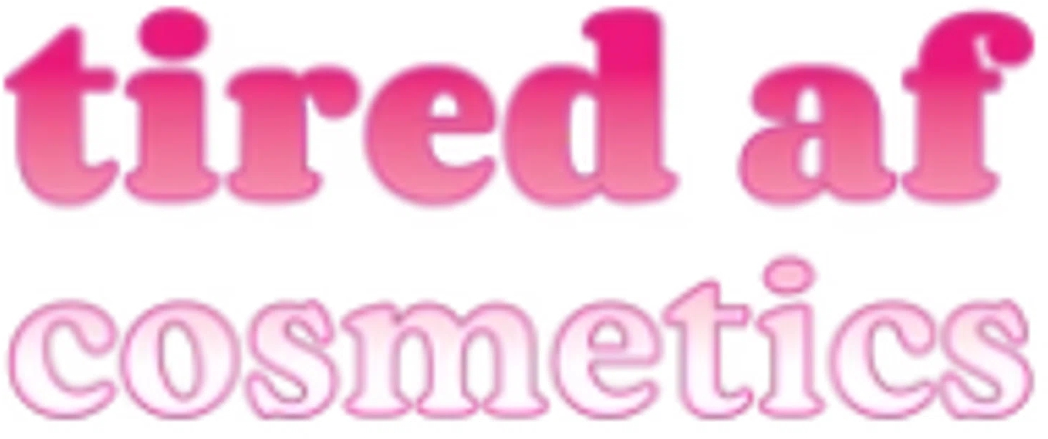 TIRED AF Cosmetics