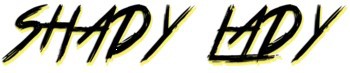 Shady Lady