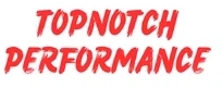 TopNotch Performance