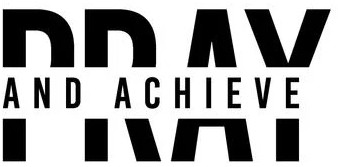 Pray and Achieve