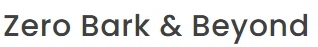 Zero Bark & Beyond