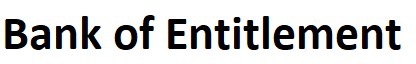 Bank Of Entitlement