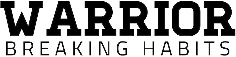 Warrior Breaking Habits