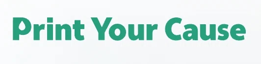 Print Your Cause