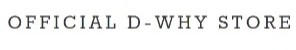 D-WHY STORE