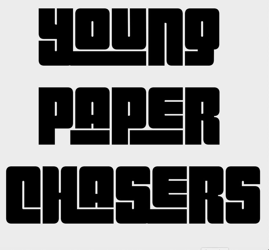Young Paper Chasers