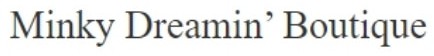 Minky Dreamin Boutique
