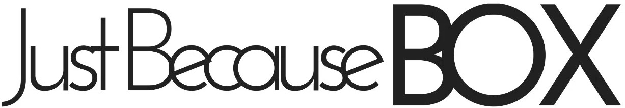 The Just Because Box