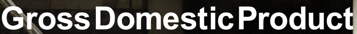 Gross Domestic Product