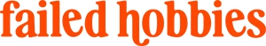 Failed Hobbies