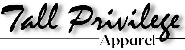 Tall Privilege Apparel