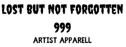 Lost But Not Forgotten 999