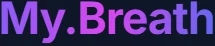 MyBreath