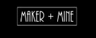 Maker & Mine