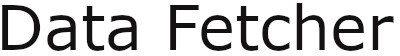 Data Fetcher