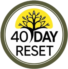 Forty Day Reset