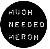 Much Needed Merch