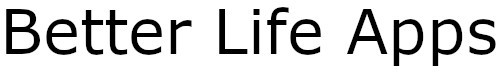 Better Life Apps