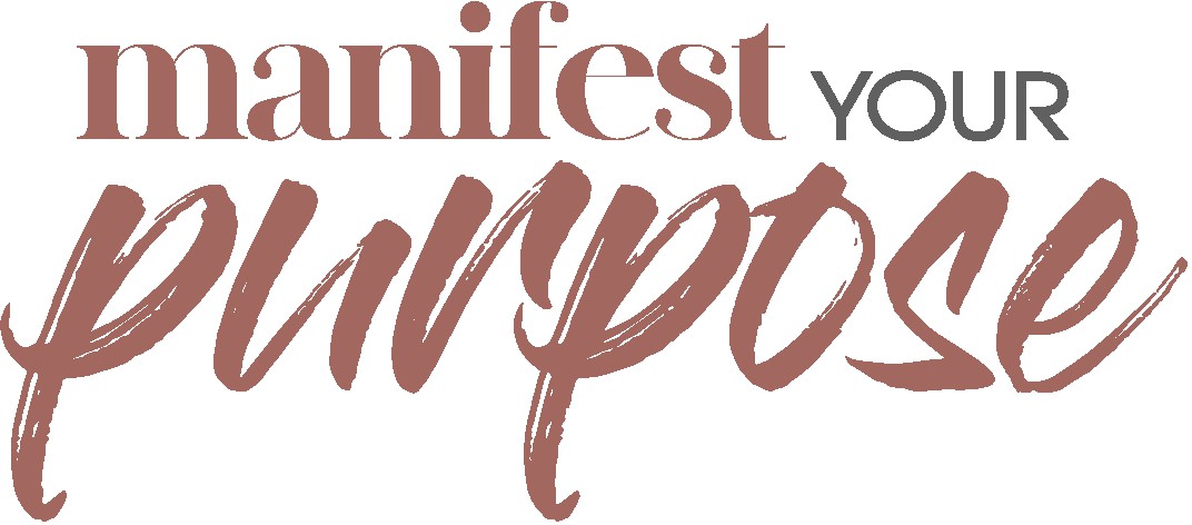 Manifest Your Purpose
