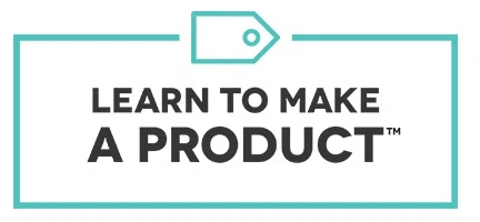 Learn to Make a Product
