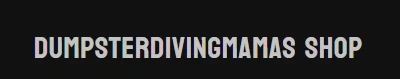 Dumpsterdivingmamas Shop