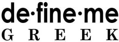Define Me Greek