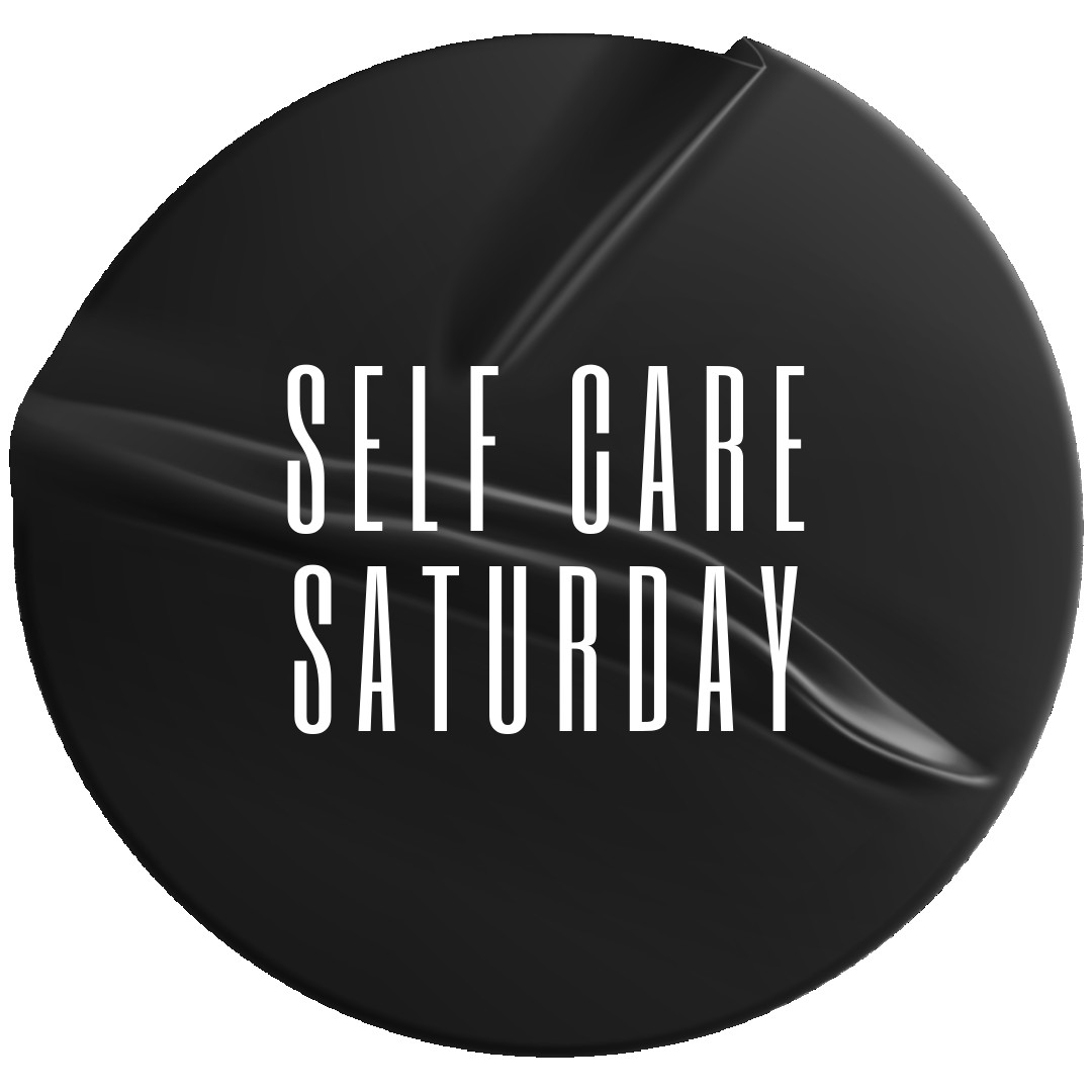 Self Care Saturday