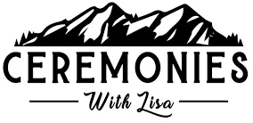 Ceremonies With Lisa