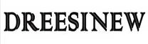 Dreesinew