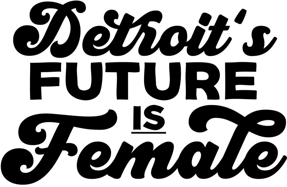 Detroits Future Is Female