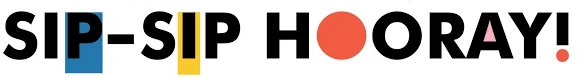 Sip Sip Hooray