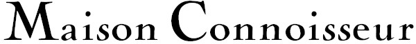 Maison Connoisseur