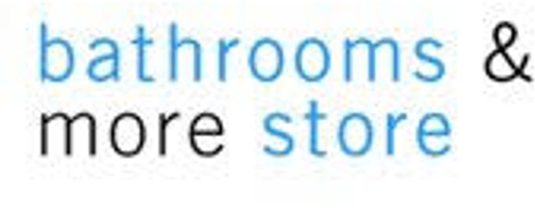 Bathrooms and More Store