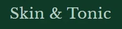 Skin & Tonic CA
