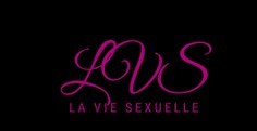 La Vie Sexuelle