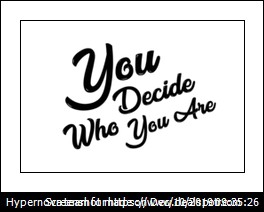 You Decide Who You Are