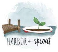 Harbor And Sprout