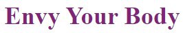 Envy Your Body