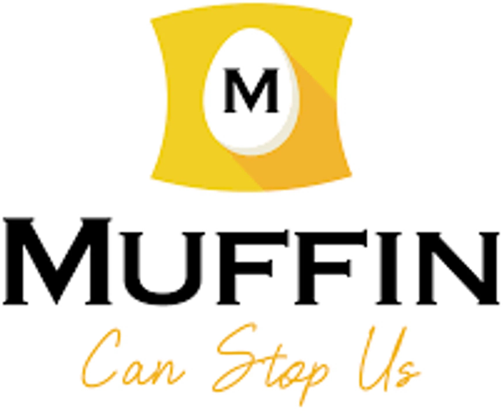 Muffin Can Stop Us