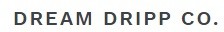 Dream Dripp Co.