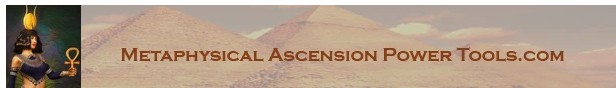 Metaphysical Ascension Power Tools